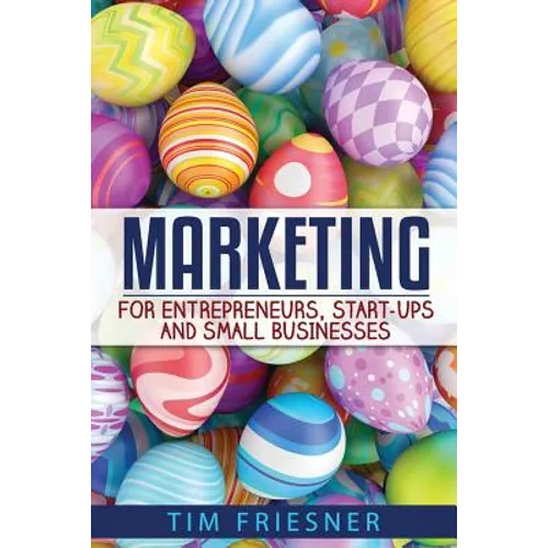 Marketing for Entrepreneurs, Start-Ups and Small Businesses - Paperback