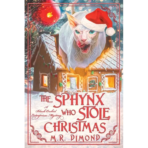 The Sphynx Who Stole Christmas: A Black Orchids Enterprises Mystery - Paperback