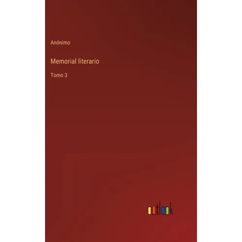 Memorial literario: Tomo 3 - Hardcover