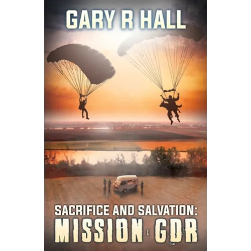 Sacrifice and Salvation: Mission GDR - Paperback