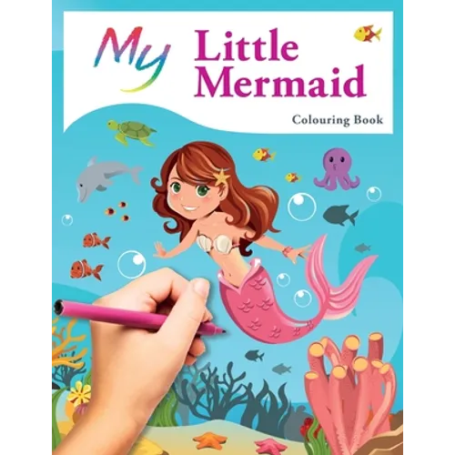My Little Mermaid Colouring Book: Cute Creative Children's Colouring - Paperback