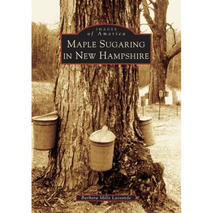 Maple Sugaring in New Hampshire - Paperback
