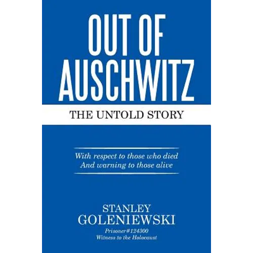 Out of Auschwitz: The Untold Story - Paperback
