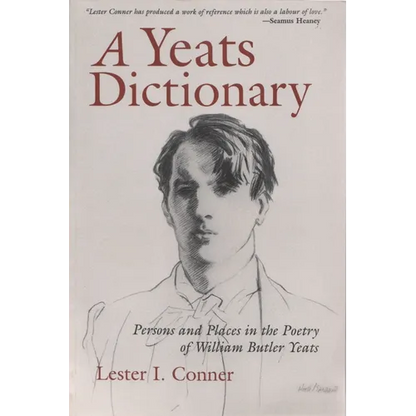 A Yeats Dictionary: Persons and Places in the Poetry of William Butler Yeats - Paperback