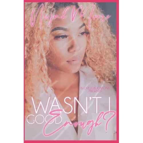 Wasn't I Good Enough? - Paperback