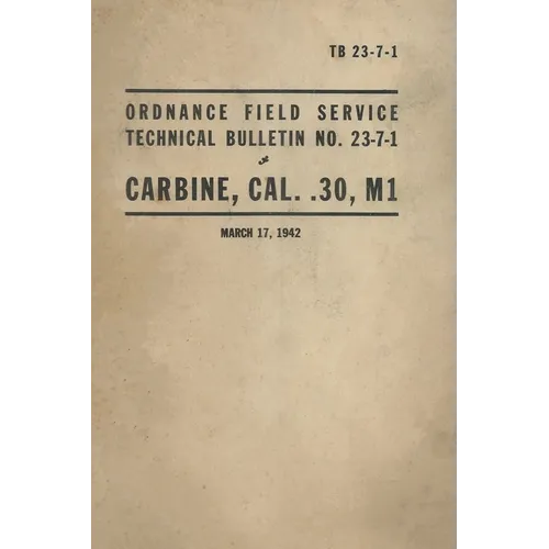 United States Army Ordnance Field Service Technical Bulletin No. TB 23-7-1 Carbine, Cal. .30, M1 Rifle - Paperback