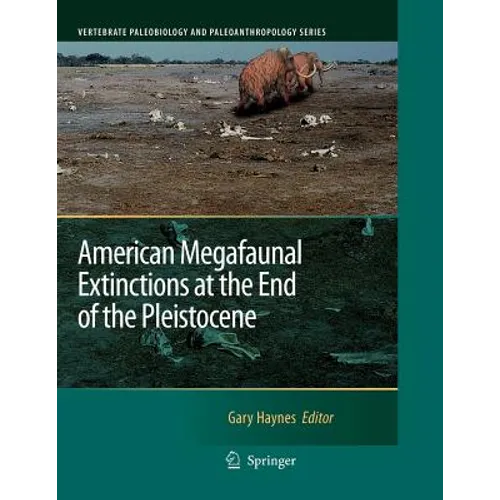 American Megafaunal Extinctions at the End of the Pleistocene - Paperback