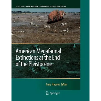 American Megafaunal Extinctions at the End of the Pleistocene - Paperback