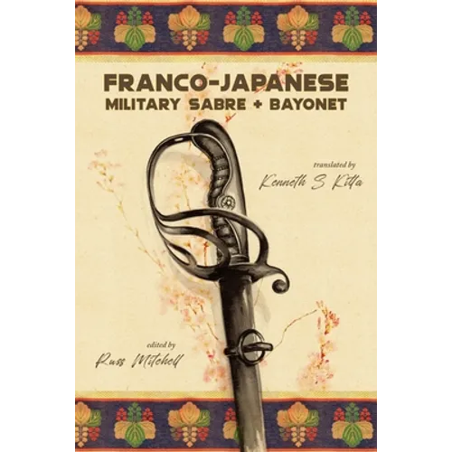 Franco-Japanese Military Sabre and Bayonet - Paperback