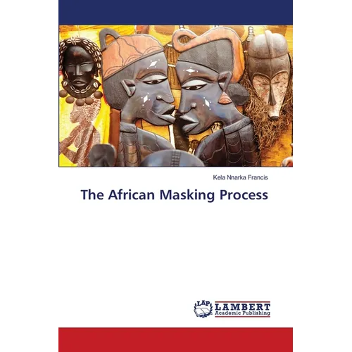 The African Masking Process - Paperback