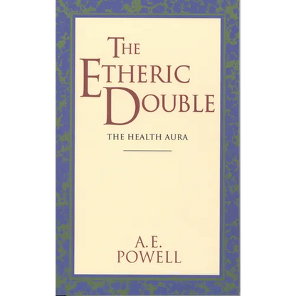 The Etheric Double: The Health Aura of Man - Paperback