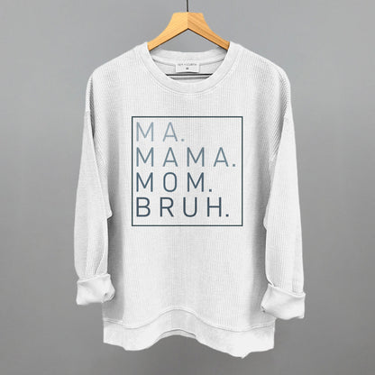 Ma Mama Mom Bruh