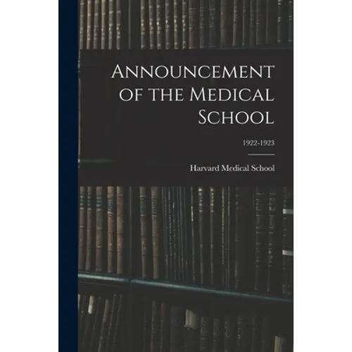 Announcement of the Medical School; 1922-1923 - Paperback