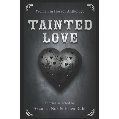 Tainted Love: Women in Horror Anthology - Paperback