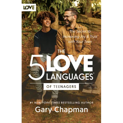 The 5 Love Languages of Teenagers: The Secret to Increasing Joy and Trust with Your Teen - Paperback