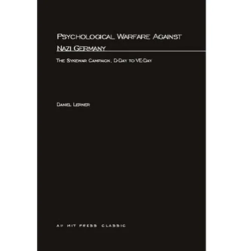 Psychological Warfare Against Nazi Germany: The Sykewar Campaign, D-Day to VE-Day - Paperback