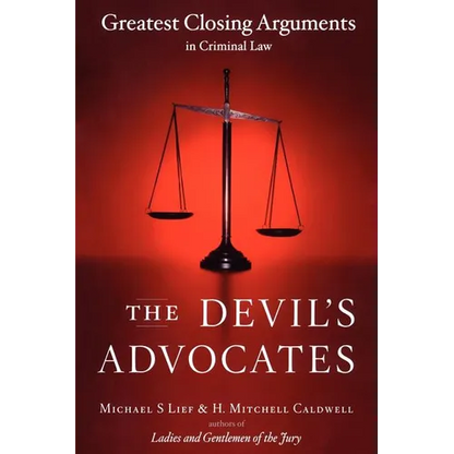 The Devil's Advocates: Greatest Closing Arguments in Criminal Law - Paperback