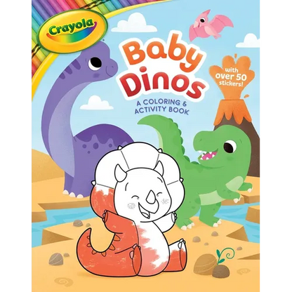 Crayola: Baby Dinos: A Coloring & Activity Book (a Crayola Baby Animals Coloring Sticker Activity Book for Kids) - Paperback