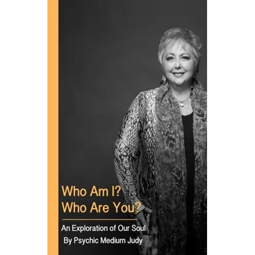 Who Am I? Who Are You? An Exploration of Our Soul. - Paperback
