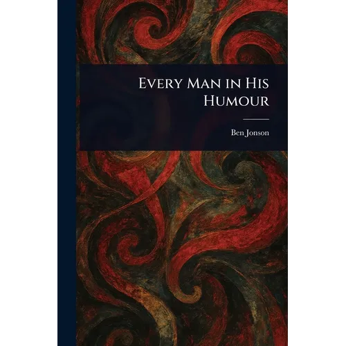 Every Man in His Humour - Paperback