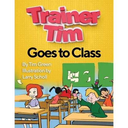 Trainer Tim's Goes to Class - Paperback