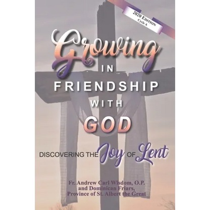 Growing in Friendship with God: Discovering the Joy of Lent: 2020 Edition, Cycle A - Paperback