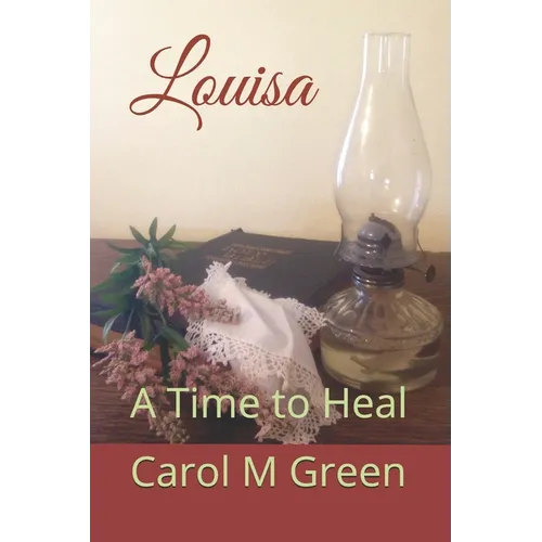 Louisa: A Time to Heal - Paperback