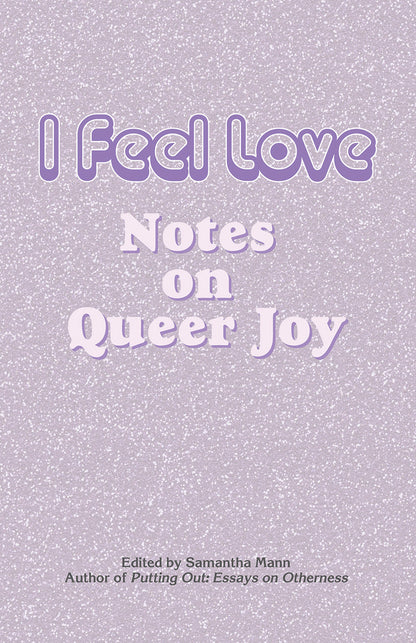 I Feel Love: Notes on Queer Joy