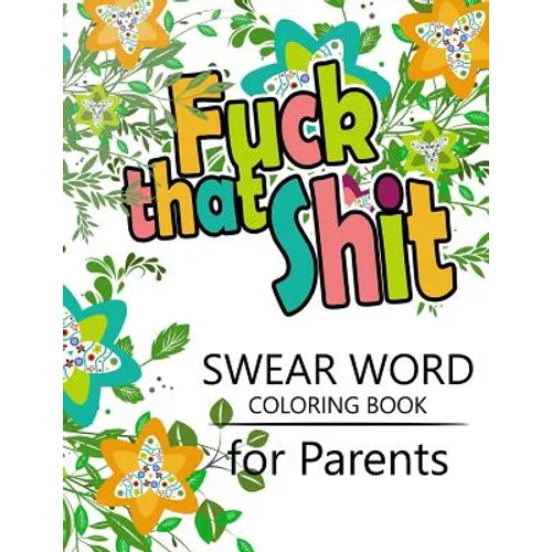 Swear Word coloring Book for Parents: Adult coloring books, Unleash your inner-parent! - Paperback