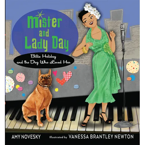 Mister and Lady Day: Billie Holiday and the Dog Who Loved Her - Paperback