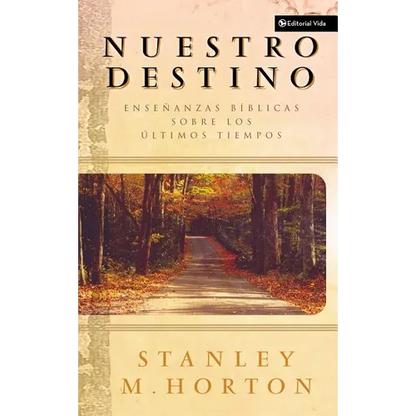 Una Nuestro Destino: Ense��anzas B��blicas Sobre Los ��ltimos Tiempos = Our Destiny - Paperback