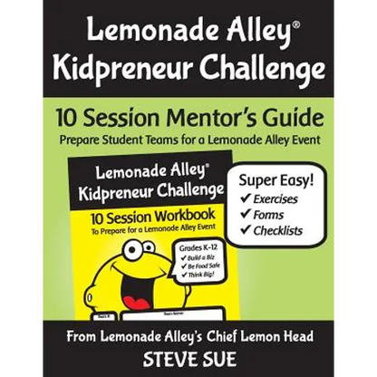 Lemonade Alley Kidpreneur Challenge: 10 Session Mentor's Guide - Paperback