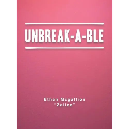 Unbreak-A-Ble - Hardcover