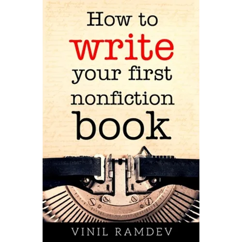 How to Write Your First Nonfiction Book - Paperback