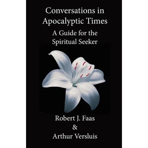 Conversations in Apocalyptic Times: A Guide for the Spiritual Seeker - Paperback