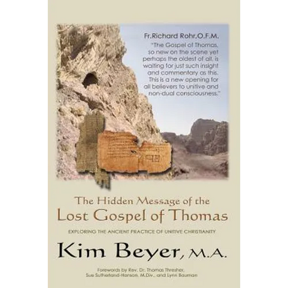 The Hidden Message of the Lost Gospel of Thomas: Exploring the Ancient Practice of Unitive Christianity - Paperback