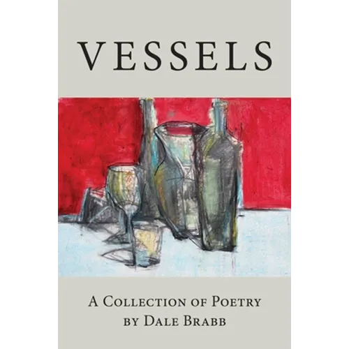 Vessels: A Collection of Poetry - Paperback
