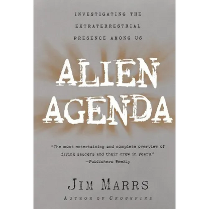Alien Agenda: Investigating the Extraterrestrial Presence Among Us - Paperback