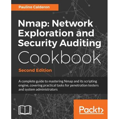 Nmap Network Exploration and Security Auditing Cookbook: Network discovery and security scanning at your fingertips - Paperback