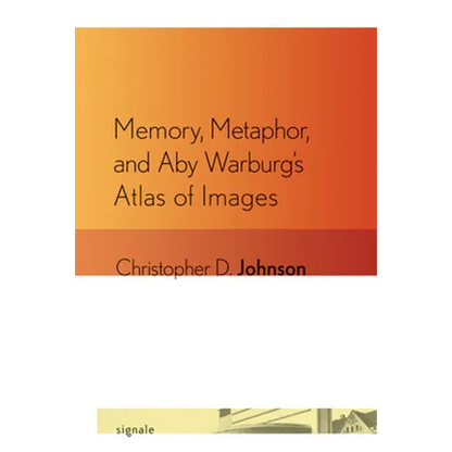 Memory, Metaphor, and Aby Warburg's Atlas of Images - Paperback