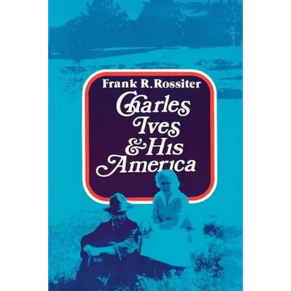 Charles Ives and His America - Paperback