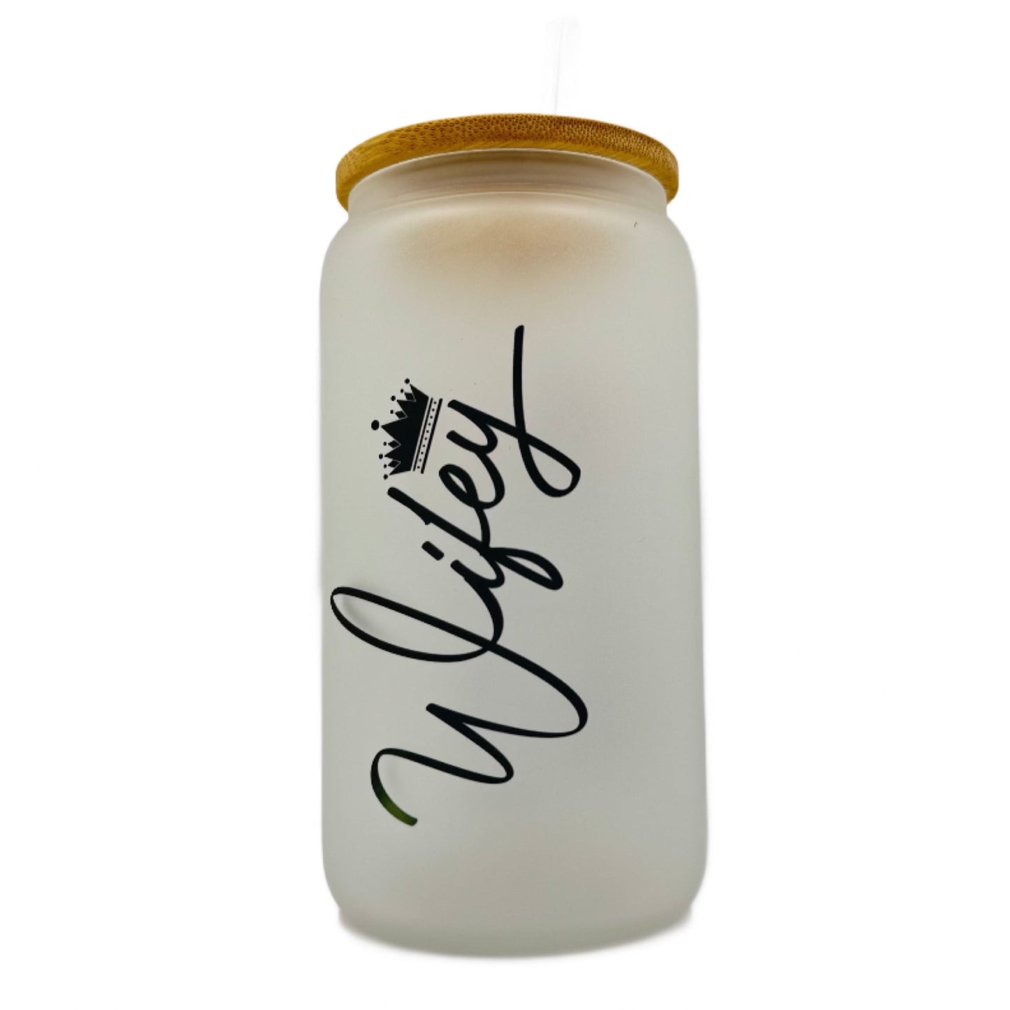 16oz Wifey, Wife, Mothers Day, Valentines Day custom Sublimation Printed Clear or Frost Glass Tumbler, Mug, Jar Cup
