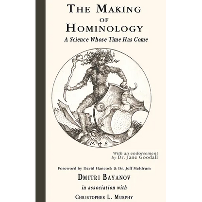 The Making of Hominology: A Science Whose Time Has Come - Hardcover