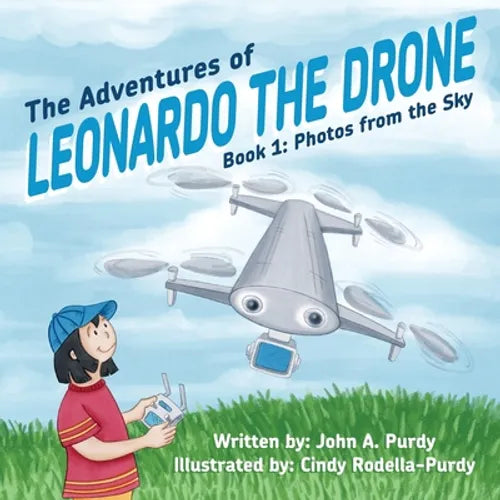 The Adventures of Leonardo the Drone: Book 1: Photos from the Sky - Paperback