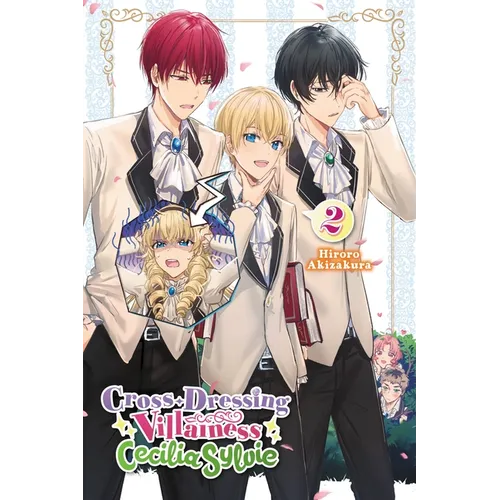 Cross-Dressing Villainess Cecilia Sylvie, Vol. 2 (Light Novel): Volume 2 - Paperback