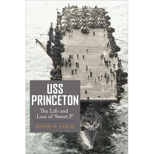 USS Princeton: The Life and Loss of Sweet P - Hardcover