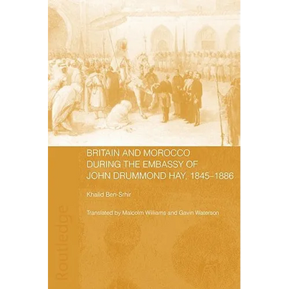 Britain and Morocco During the Embassy of John Drummond Hay - Paperback
