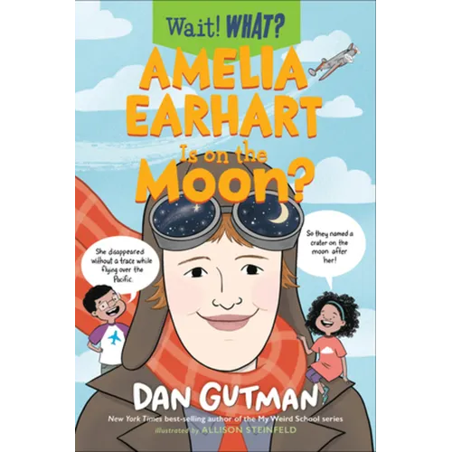 Amelia Earhart Is on the Moon? - Paperback