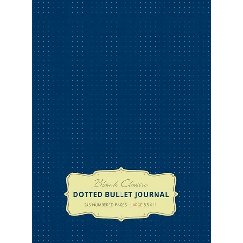 Large 8.5 x 11 Dotted Bullet Journal (Royal Blue #8) Hardcover - 245 Numbered Pages - Hardcover