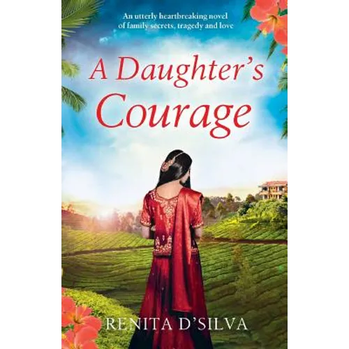 A Daughter's Courage: An utterly heartbreaking novel of family secrets, tragedy and love - Paperback